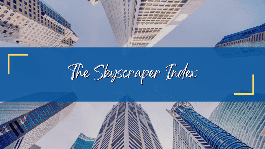 The Skyscraper Index - Article Banner