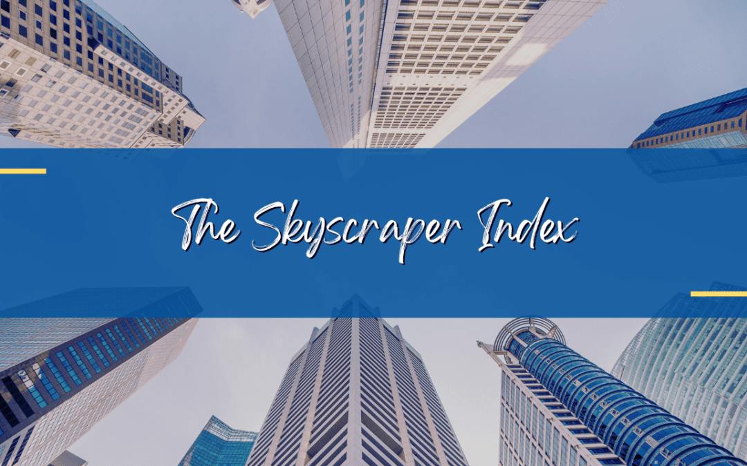 The Skyscraper Index